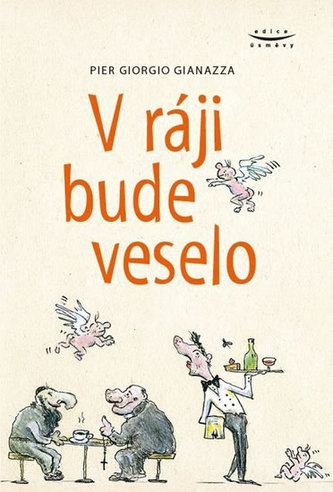 V ráji bude veselo (Pier Giorgio Gianazza, 2017)