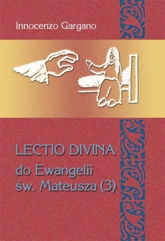 Lectio Divina Do Ewangelii Św Mateusza 3 Lectio Divina Do Ewangelii Św Mateusza 3