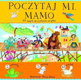 Poczytaj mi, mamo. 50 bajek do czytania na głos