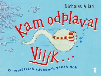 Kam odplaval Vilík...