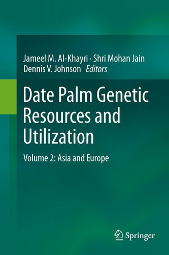 Date palm Genetic Resources, Cultivar Assessment, Cultivation Practices and Novel Products
