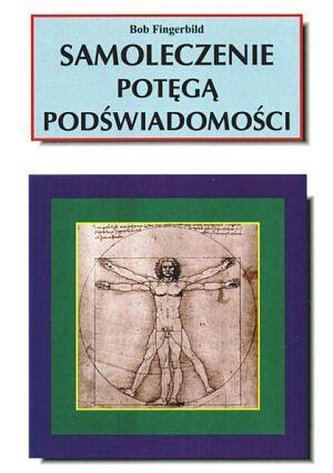 Samoleczenie potęgą podświadomości