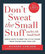 Don´t Sweat The Small Stuff