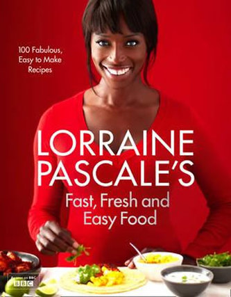 Fast, Fresh and Easy Food - Pascale, Lorraine
