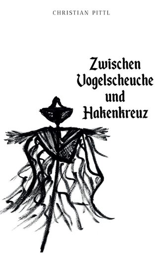 Zwischen Vogelscheuche und Hakenkreuz