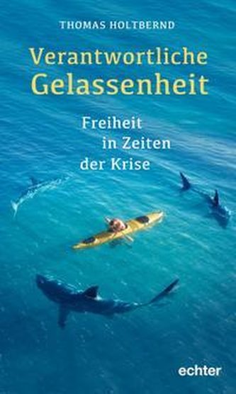 Verantwortliche Gelassenheit