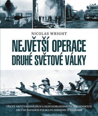 Největší operace druhé světové války (Nicolas Wright, 2021)