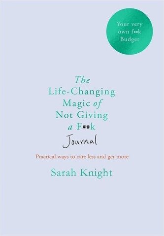 The Life-changing Magic of Not Giving a F**k Journal