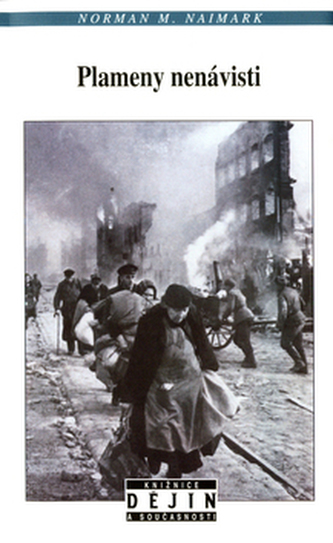 Plameny nenávisti Etnické čistky v Evropě 20. století