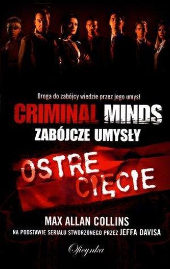 Ostre cięcie. Criminal Minds. Max Allan Collins Ostre cięcie. Criminal Minds. Max Allan Collins