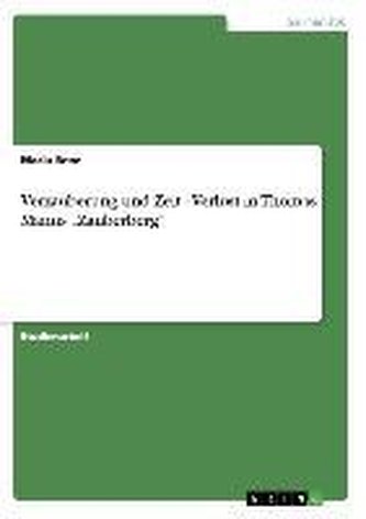 Verzauberung und Zeit - Verlust in Thomas Manns \"Zauberberg\"