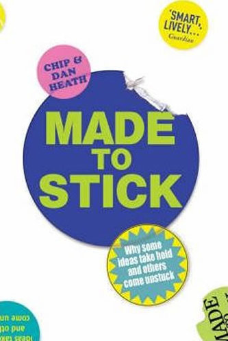 Made to Stick Made to Stick