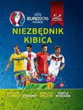 UEFA Euro 2016. Niezbędnik kibica