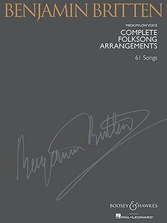 Benjamin Britten Complete Folksong Arrangements: Medium/Low Voice