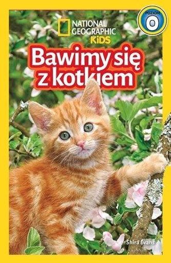 National Geographic Kids. Bawimy się z kotkiem P.0 National Geographic Kids. Bawimy się z kotkiem P.0