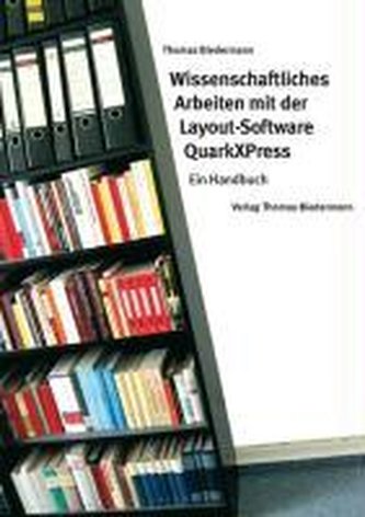 Wissenschaftliches Arbeiten mit der Layout-Software QuarkXPress