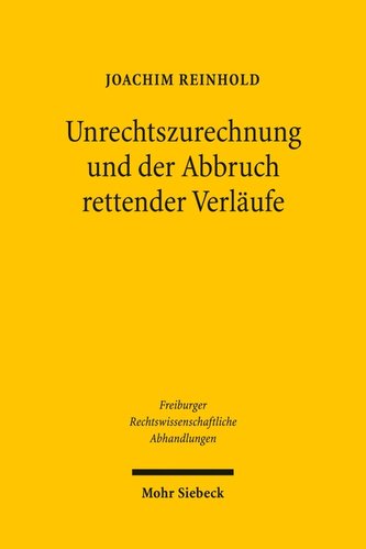 Unrechtszurechnung und der Abbruch rettender Verläufe