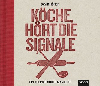Köche, hört die Signale!