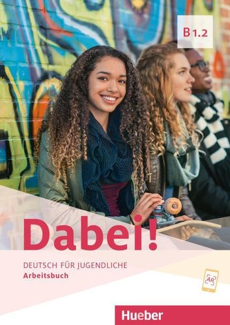 Dabei! B1.2. Arbeitsbuch Dabei! B1.2. Arbeitsbuch