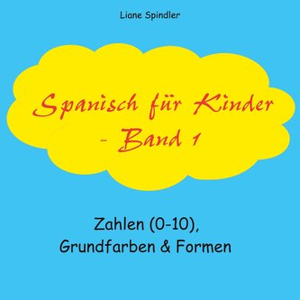Spanisch für Kinder - Band 1