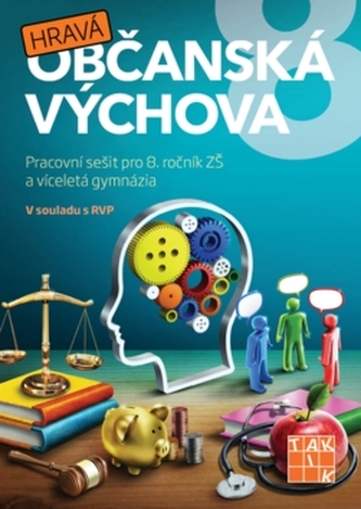 Hravá občanská výchova 8 Hravá občanská výchova 8