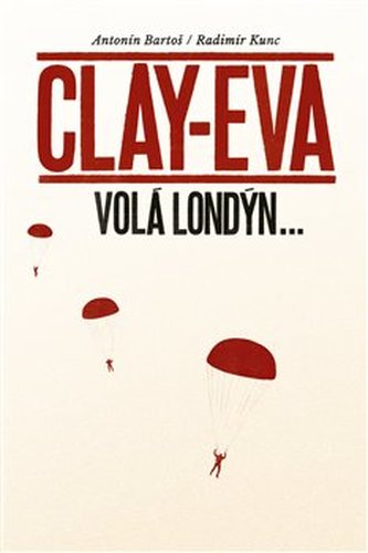 Clay-Eva volá Londýn... - Radimír Kunc