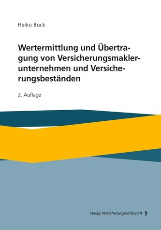 Wertermittlung und Übertragung von Versicherungsmaklerunternehmen und Versicherungsbeständen