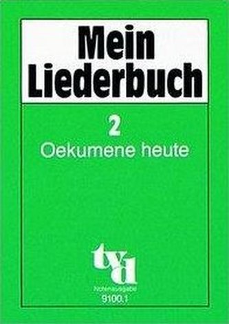 Mein Liederbuch 2. Oekumene heute. Notenausgabe