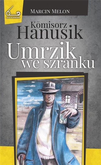 Kmisorz Hanusik i umrzik we szranku Kmisorz Hanusik i umrzik we szranku