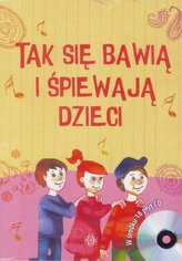 Tak się bawią i śpiewają dzieci CD+ książka(kpl)