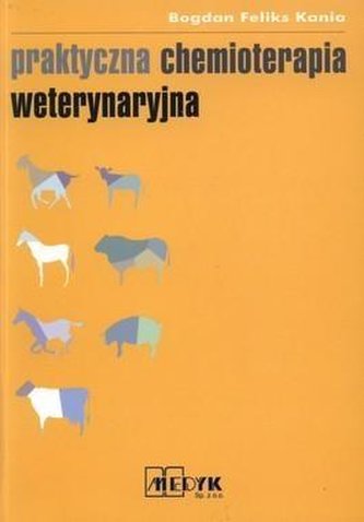Praktyczna chemioterapia weterynaryjna Praktyczna chemioterapia weterynaryjna