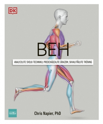 Beh : analyzujte svoju techniku, predchádzajte úrazom, skvalitňujte tréning (Chris Napier, 2021)