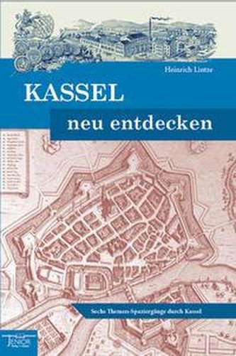 Kassel neu entdecken