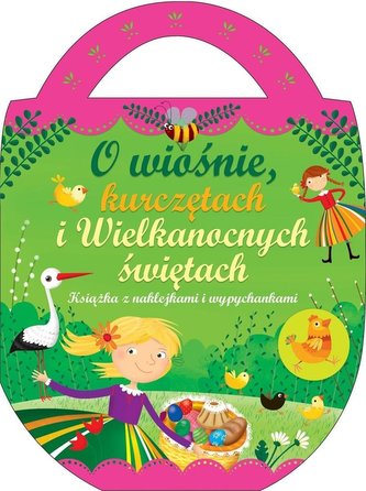 O wiośnie, kurczętach i wielkanocnych świętach O wiośnie, kurczętach i wielkanocnych świętach