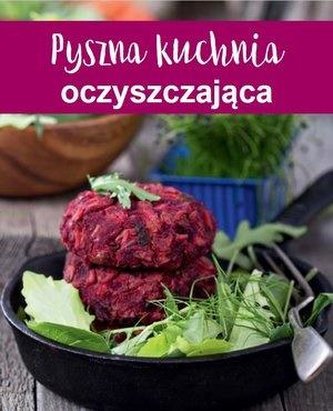 Pyszna kuchnia oczyszczająca Pyszna kuchnia oczyszczająca