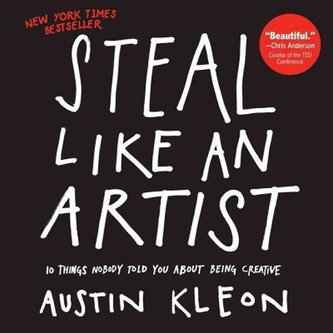 Steal Like an Artist - Kleon, Austin