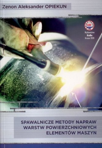 Spawalnicze metody napraw warstw powierzchniowych Spawalnicze metody napraw warstw powierzchniowych