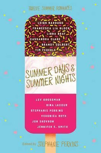 Summer Days and Summer Nights Summer Days and Summer Nights
