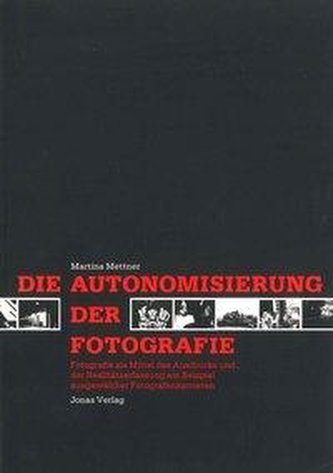Die Autonomisierung der Fotografie