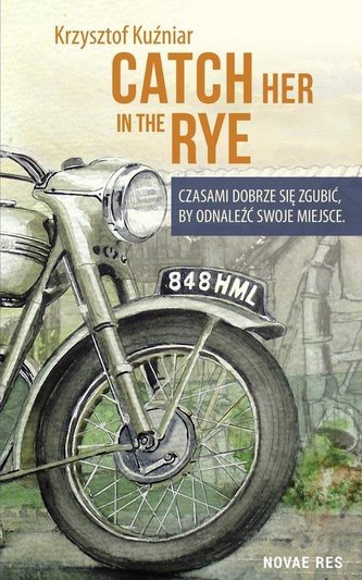 Catch her in the rye.Czasami dobrze się zgubić by Catch her in the rye.Czasami dobrze się zgubić by