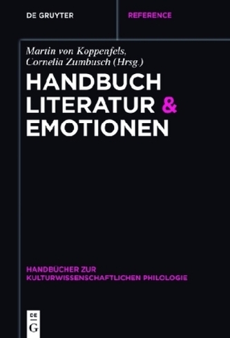 Handbuch Literatur & Emotionen Handbuch Literatur & Emotionen