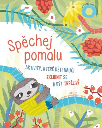 Spěchej pomalu - Aktivity, které děti naučí zklidnit se a být trpělivé