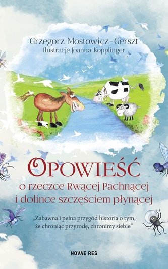 Opowieść o rzeczce Rwącej Pachnącej i dolince... Opowieść o rzeczce Rwącej Pachnącej i dolince...