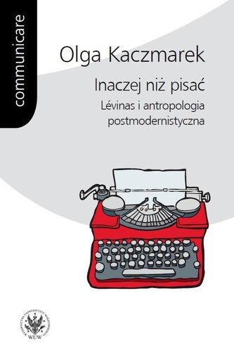 Inaczej niż pisać. Levinas i antropologia...