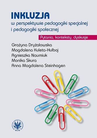 Inkluzja w perspektywie pedagogiki specjalnej... Inkluzja w perspektywie pedagogiki specjalnej...