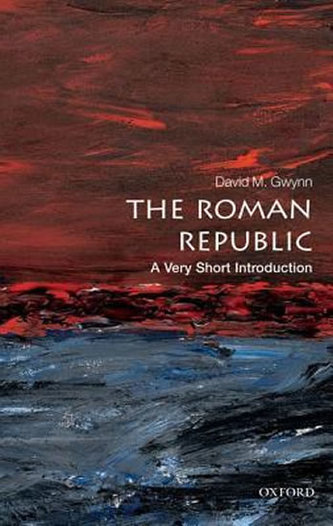 The Roman Republic - A Very Short Introduction The Roman Republic - A Very Short Introduction