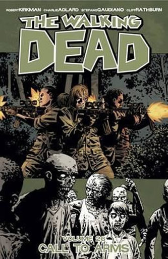 The Walking Dead: Call to Arms Volume 26 The Walking Dead: Call to Arms Volume 26
