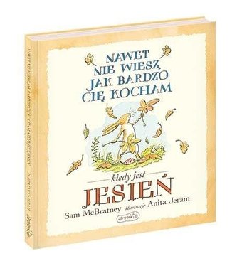 Nawet nie wiesz, jak bardzo cię kocham kiedy..