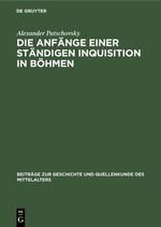 Die Anfänge einer ständigen Inquisition in Böhmen