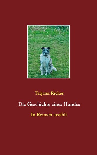 Die Geschichte eines Hundes